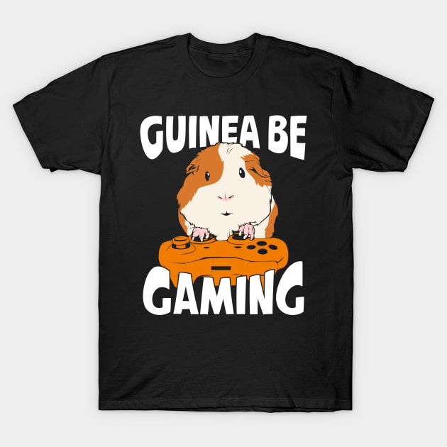 Guinea Be Gaming Video Gamer Gift T-Shirt by Dolde08